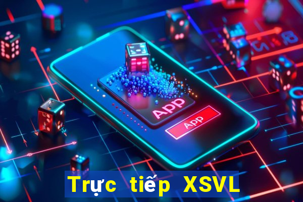 Trực tiếp XSVL ngày 21