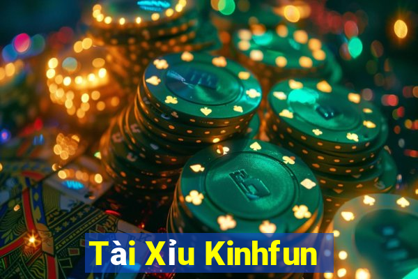 Tài Xỉu Kinhfun