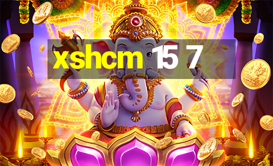 xshcm 15 7