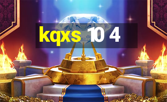 kqxs 10 4