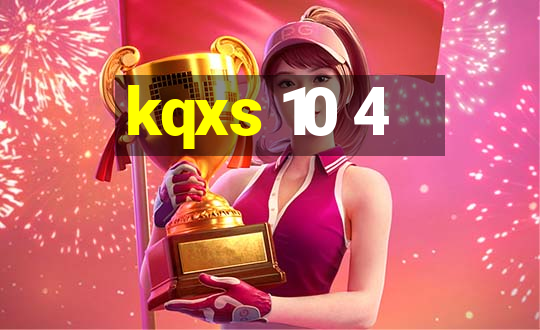 kqxs 10 4