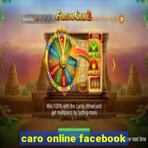 caro online facebook