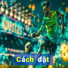 Cách đặt cược XSDTMB ngày 2