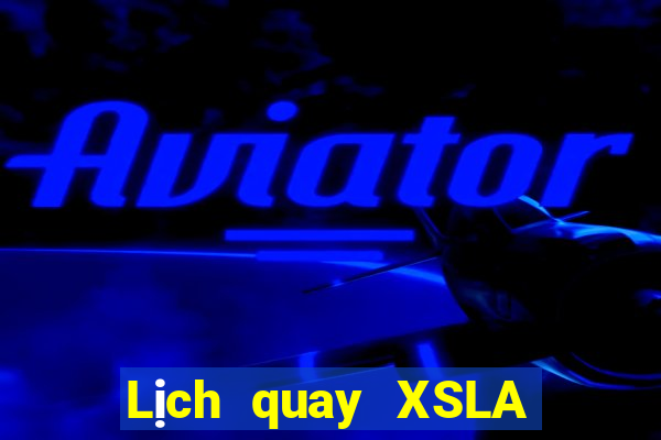 Lịch quay XSLA ngày thứ năm