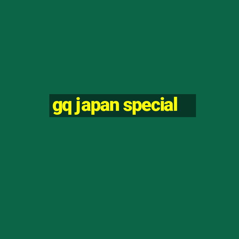 gq japan special