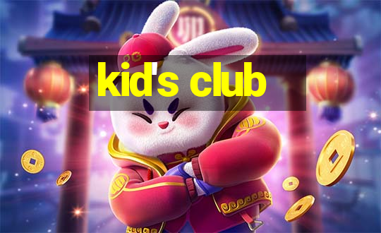 kid's club