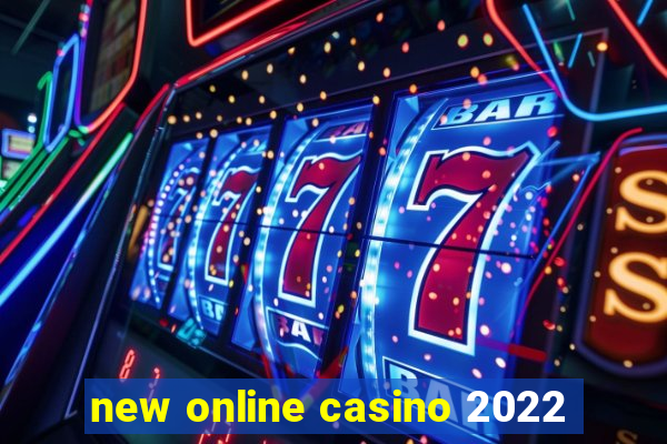 new online casino 2022