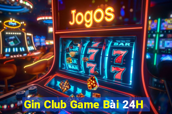 Gin Club Game Bài 24H