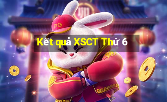 Kết quả XSCT Thứ 6