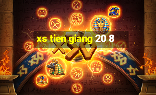 xs tien giang 20 8