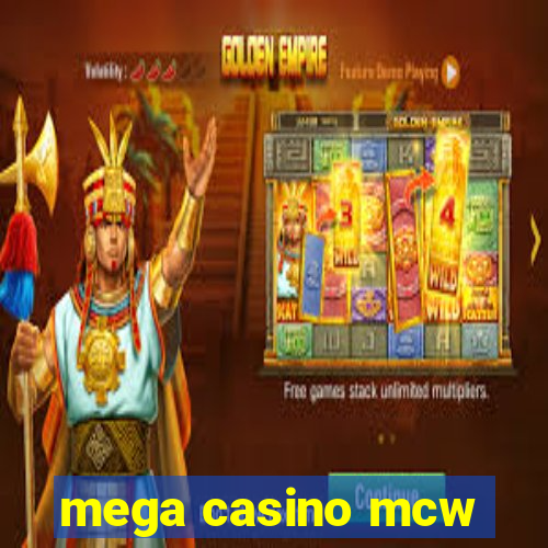 mega casino mcw