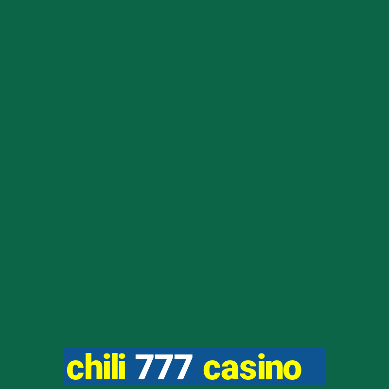 chili 777 casino