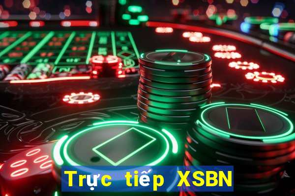 Trực tiếp XSBN Thứ 4