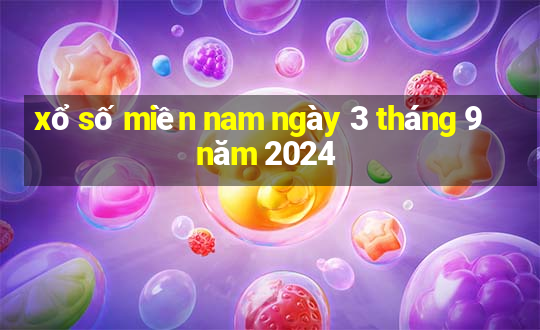 xổ số miền nam ngày 3 tháng 9 năm 2024