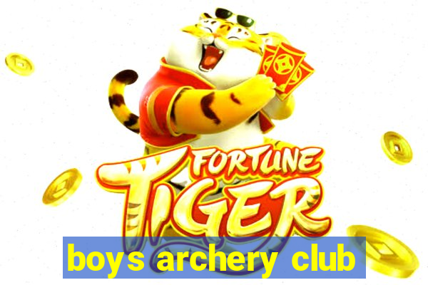 boys archery club