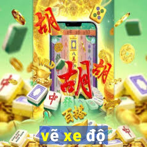 vẽ xe độ