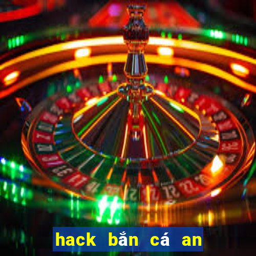 hack bắn cá an xu offline