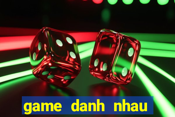 game danh nhau tren nui