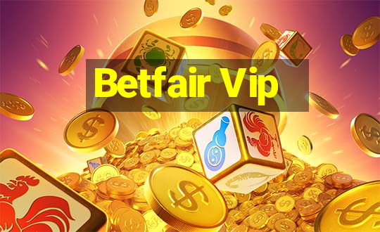 Betfair Vip