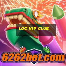 loc vip club