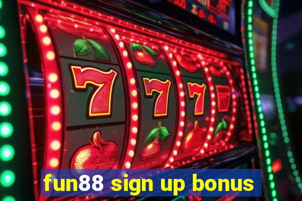 fun88 sign up bonus