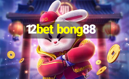 12bet bong88