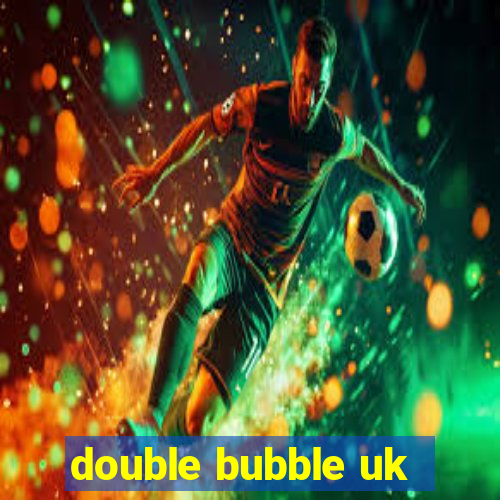 double bubble uk