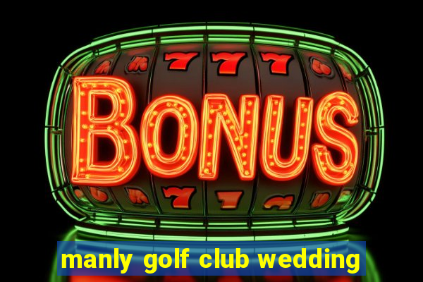 manly golf club wedding