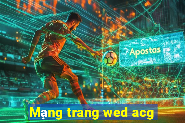 Mạng trang wed acg