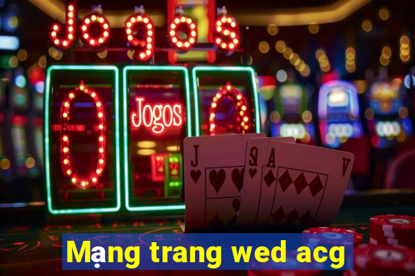 Mạng trang wed acg