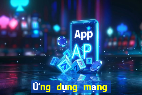 Ứng dụng mạng giải trí bbin