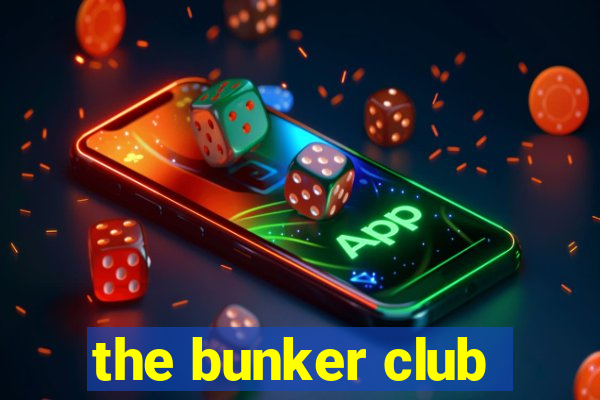 the bunker club