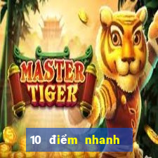 10 điểm nhanh 3app tải xuống