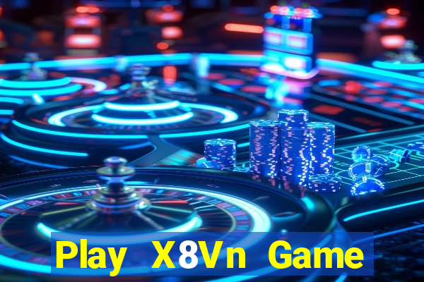 Play X8Vn Game Bài Online