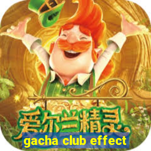 gacha club effect