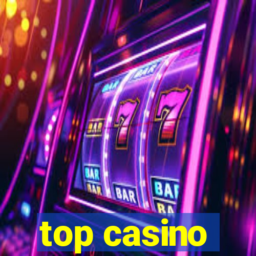 top casino