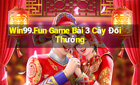 Win99.Fun Game Bài 3 Cây Đổi Thưởng