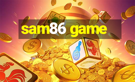 sam86 game