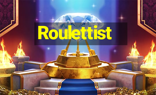 Roulettist