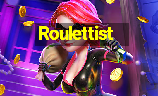 Roulettist