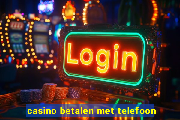 casino betalen met telefoon