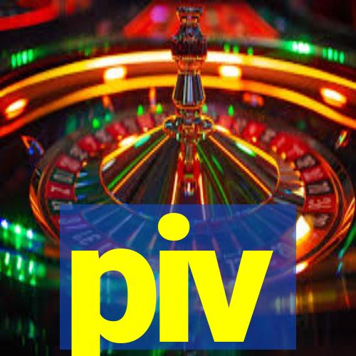 piv