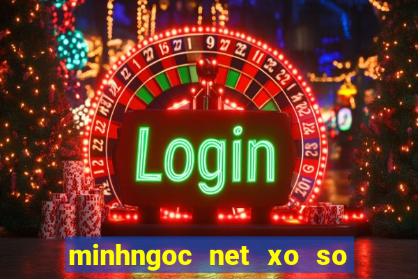 minhngoc net xo so truc tiep mien nam html