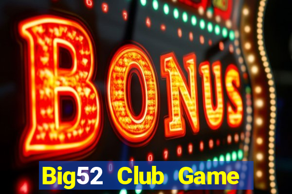 Big52 Club Game Bài Xanh 9