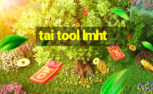 tai tool lmht