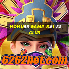 Nohu66 Game Bài 88 Club