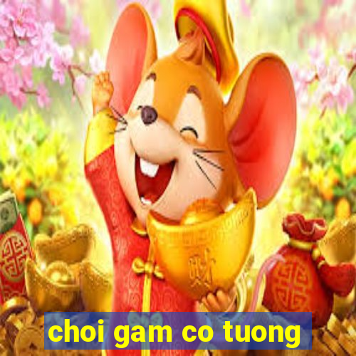 choi gam co tuong