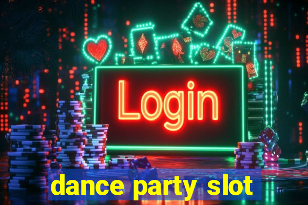 dance party slot