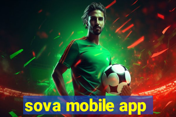 sova mobile app