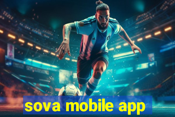 sova mobile app